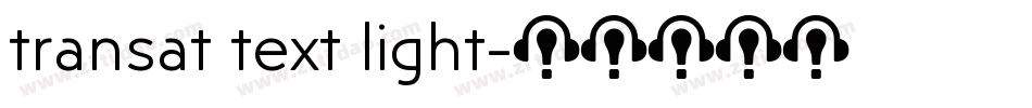 transat text light字体转换